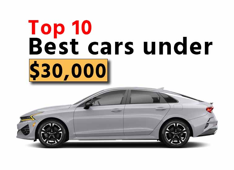 Top 10 best cars under 30000 in 2023 Affordable cars under 30k Us